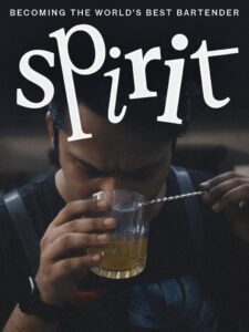 Spirit – Becoming the World’s Best Bartender